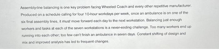 other repetitive manufacturer. Produced on a schedule calling for four 10-hour workdays