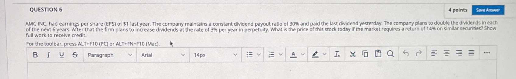 I need help with this question QUESTION 6 4 points Save Answer