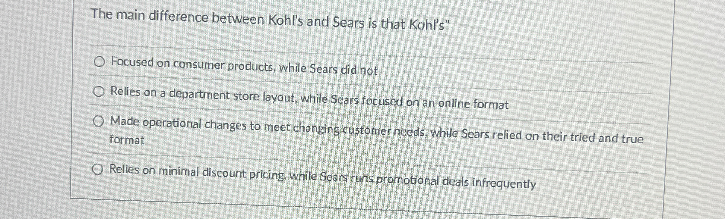  The main difference between Kohl's and Sears is that Kohl's" Focused