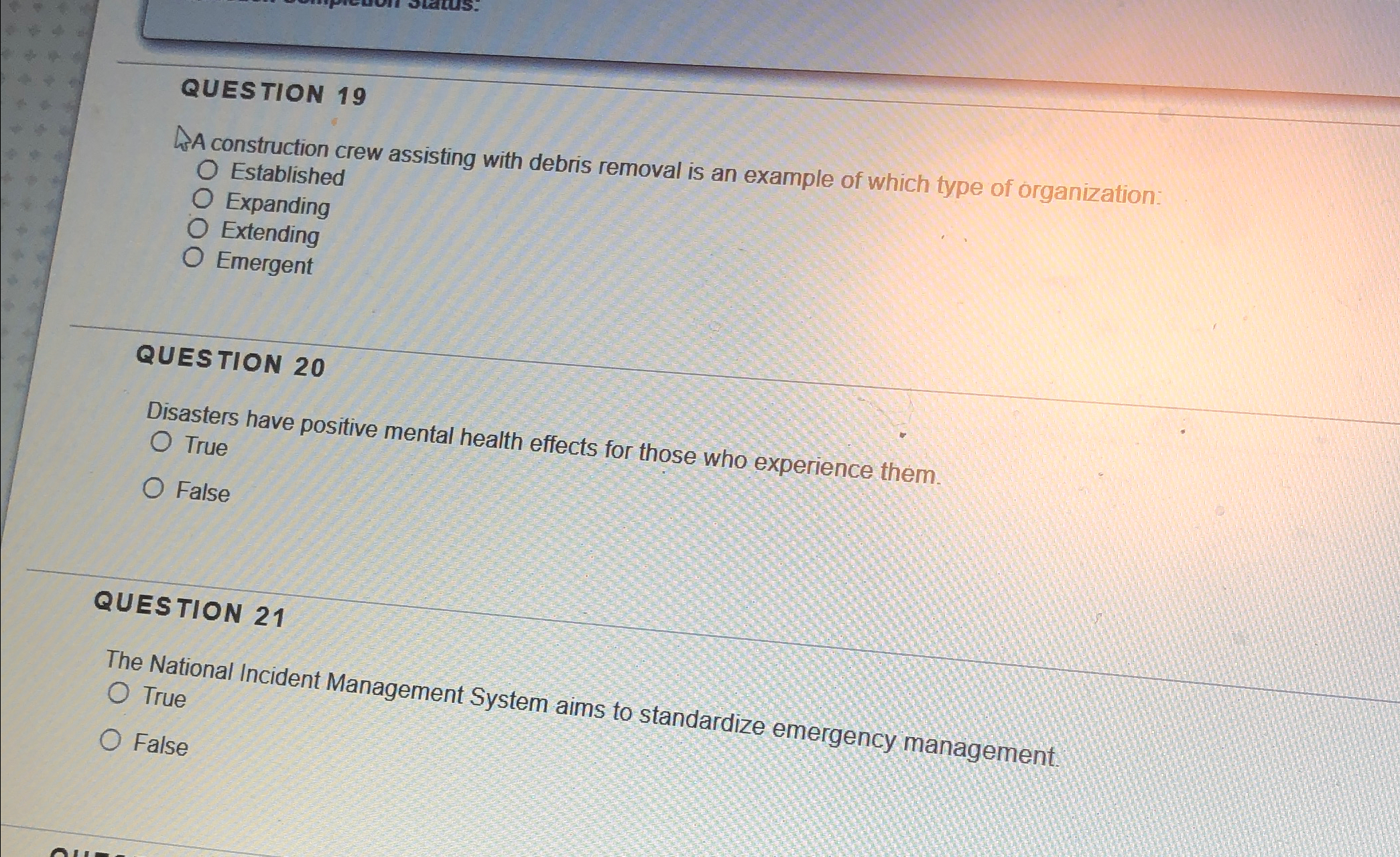  QUESTION 19 A construction crew assisting with debris removal is an