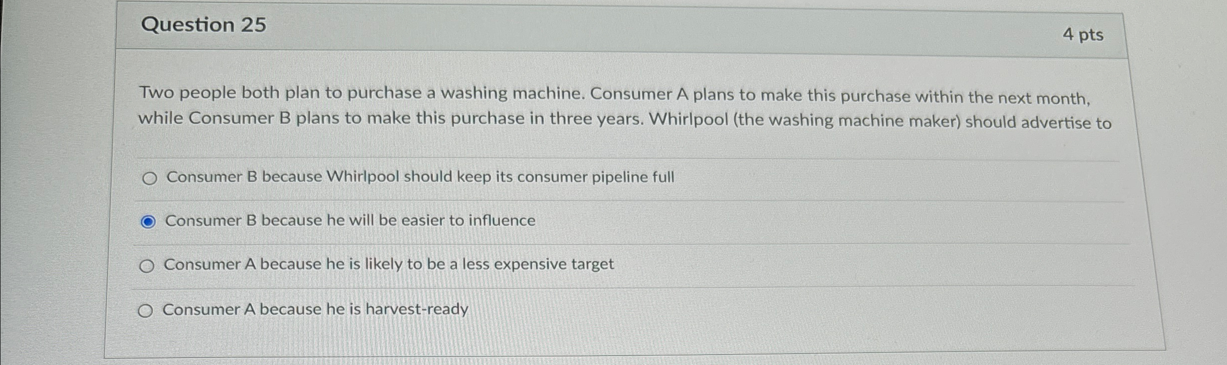  Question 25 4 pts Two people both plan to purchase a