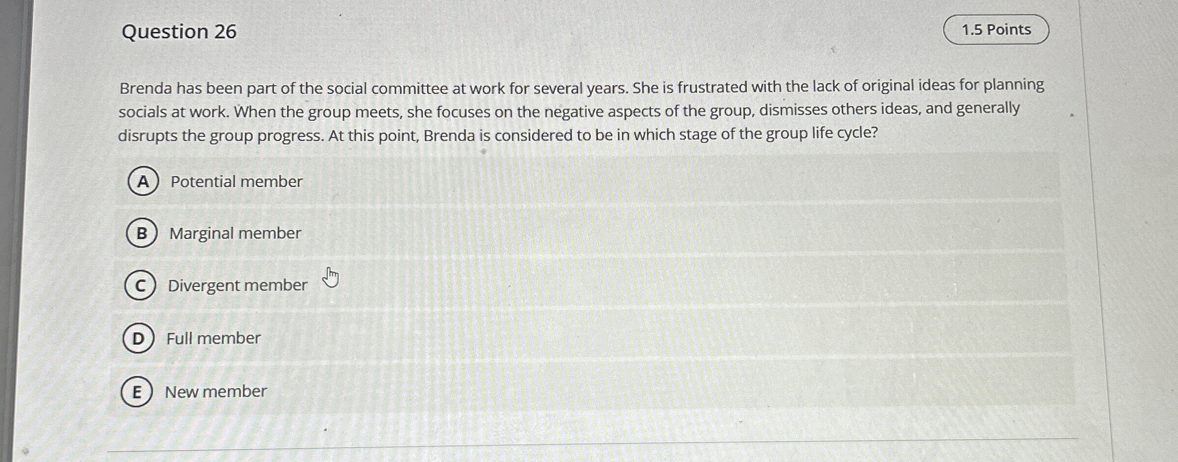  Question 26 1.5 Points Brenda has been part of the social