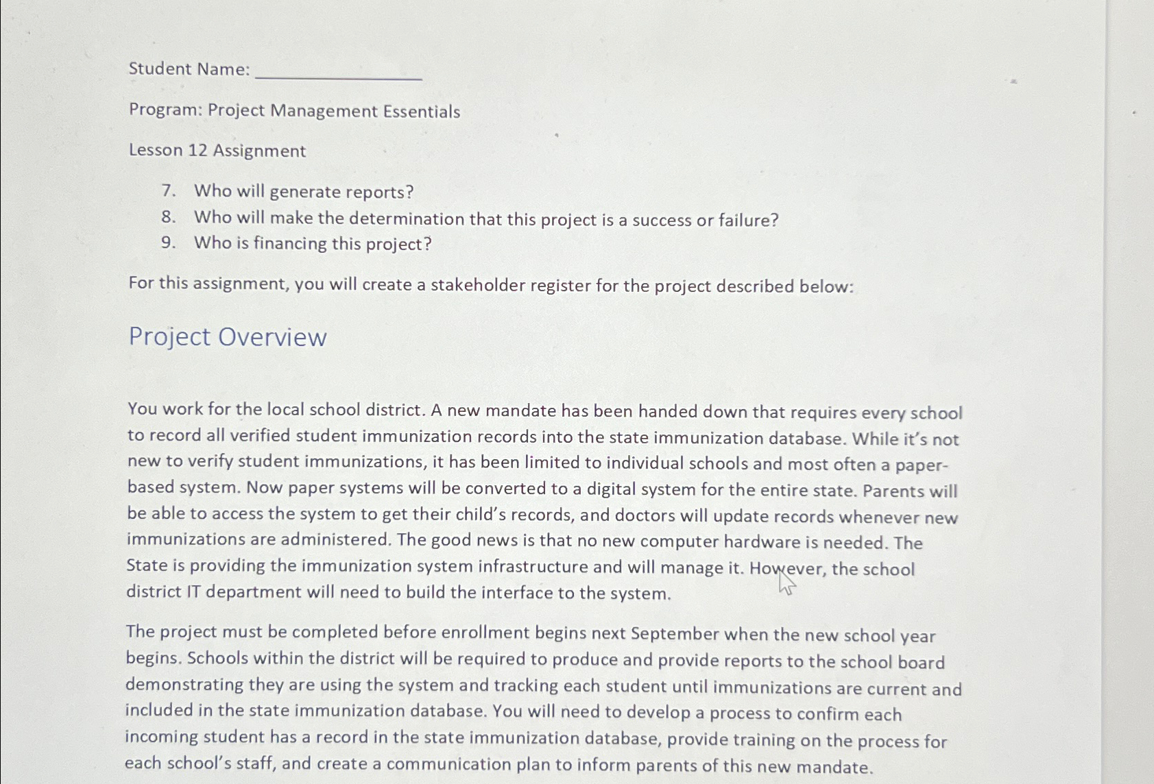  Student Name: Program: Project Management Essentials Lesson 12 Assignment 7. Who