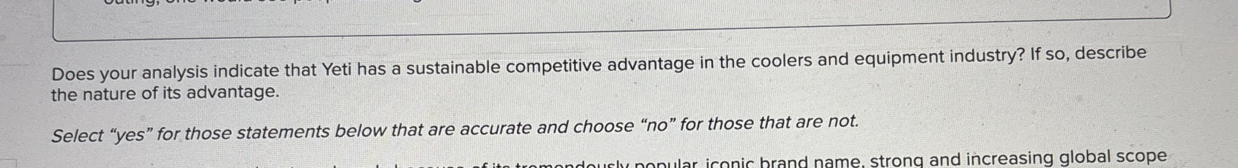  Does your analysis indicate that Yeti has a sustainable competitive advantage