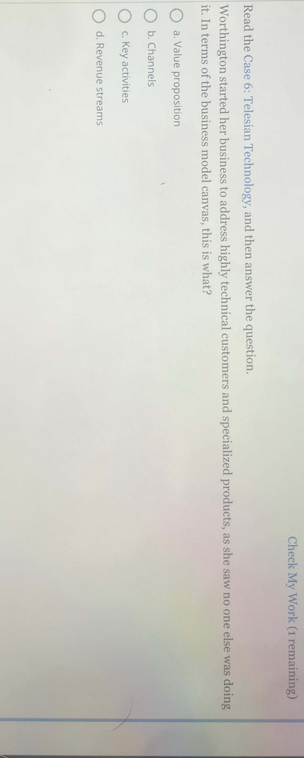  Check My Work (1 remaining) Read the Case 6: Telesian Technology,