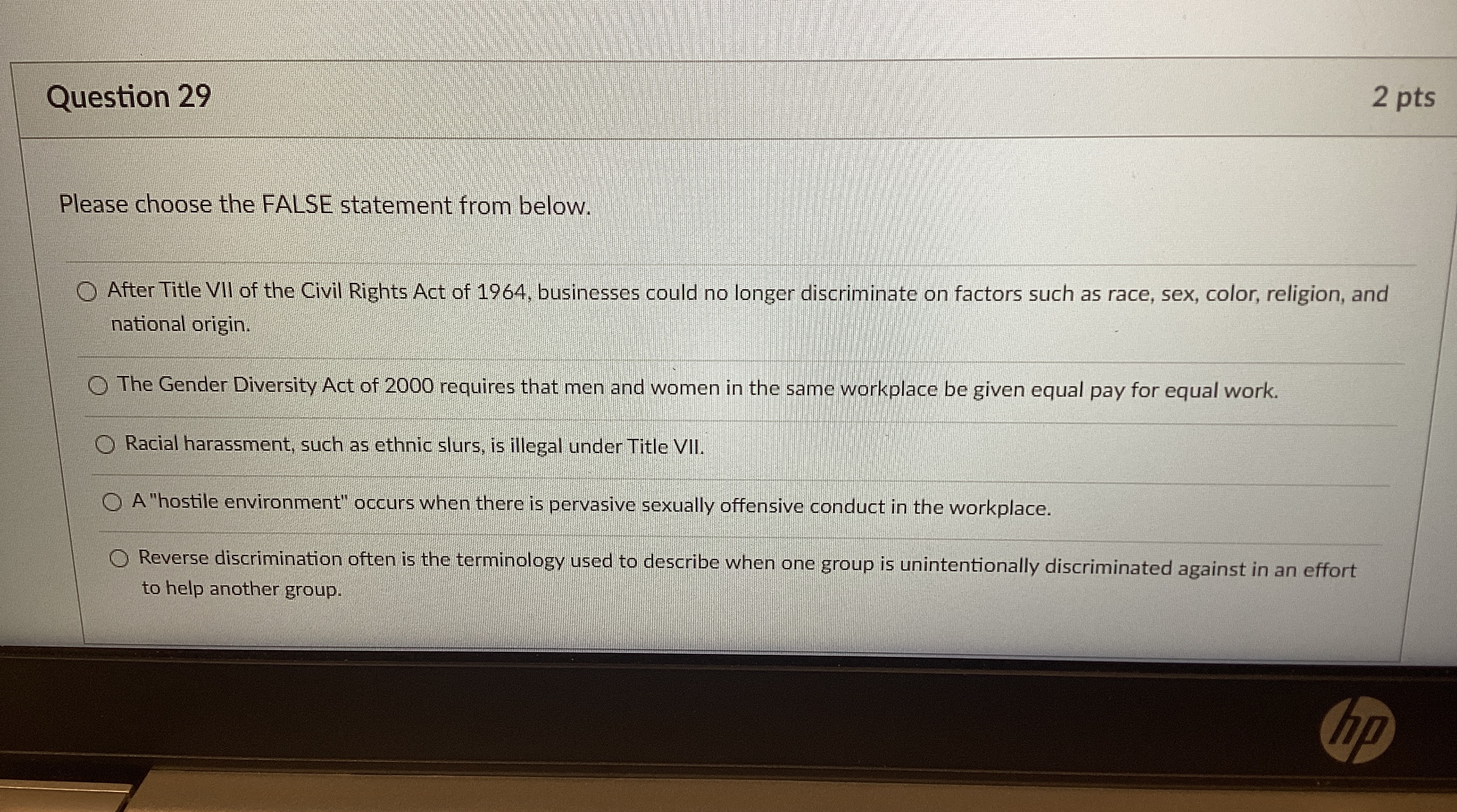  Question 29 2 pts Please choose the FALSE statement from below.