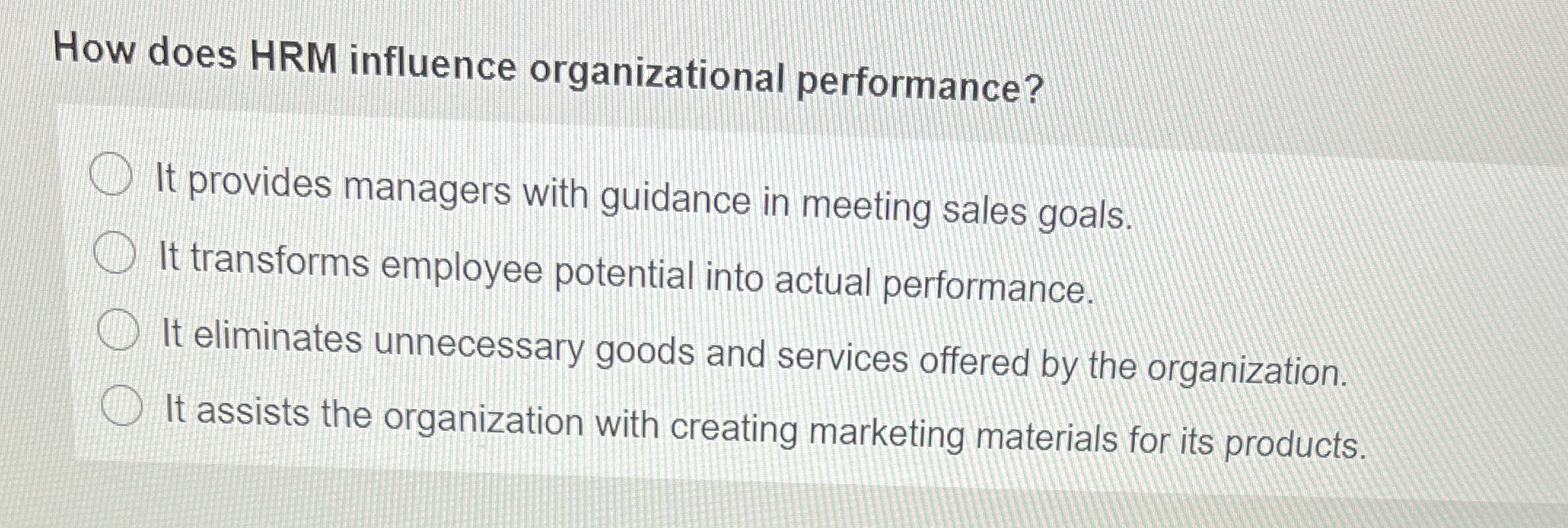  How does HRM influence organizational performance? It provides managers with guidance