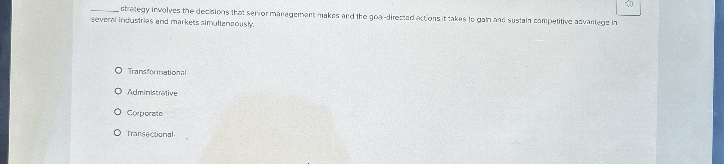  q, strategy involves the decisions that senior management makes and the
