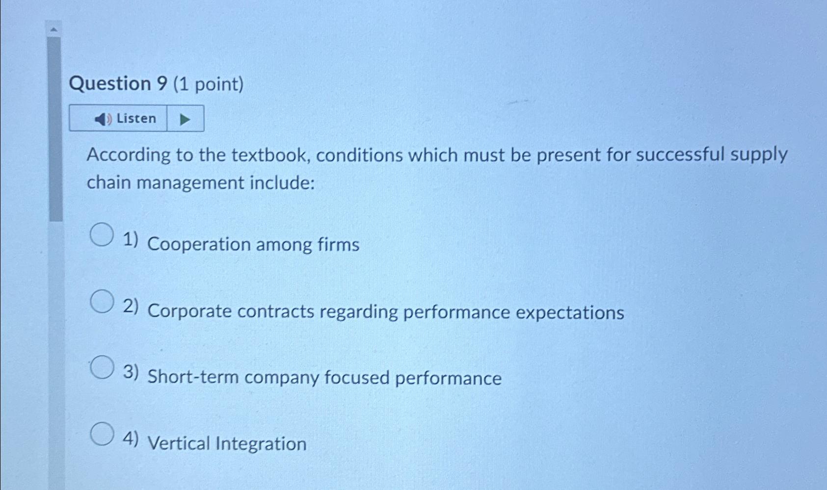  Question 9(1 point) According to the textbook, conditions which must be