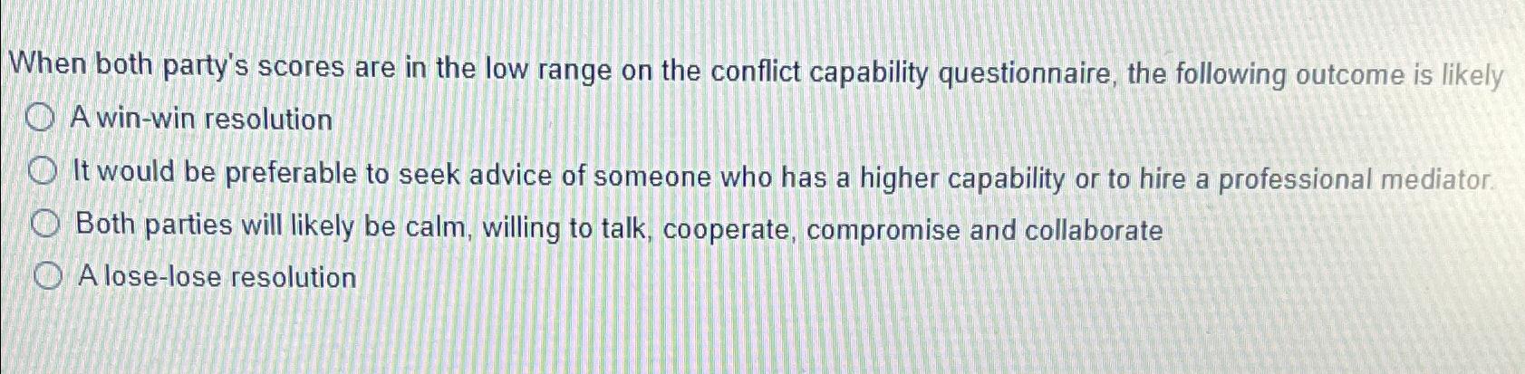  When both party's scores are in the low range on the