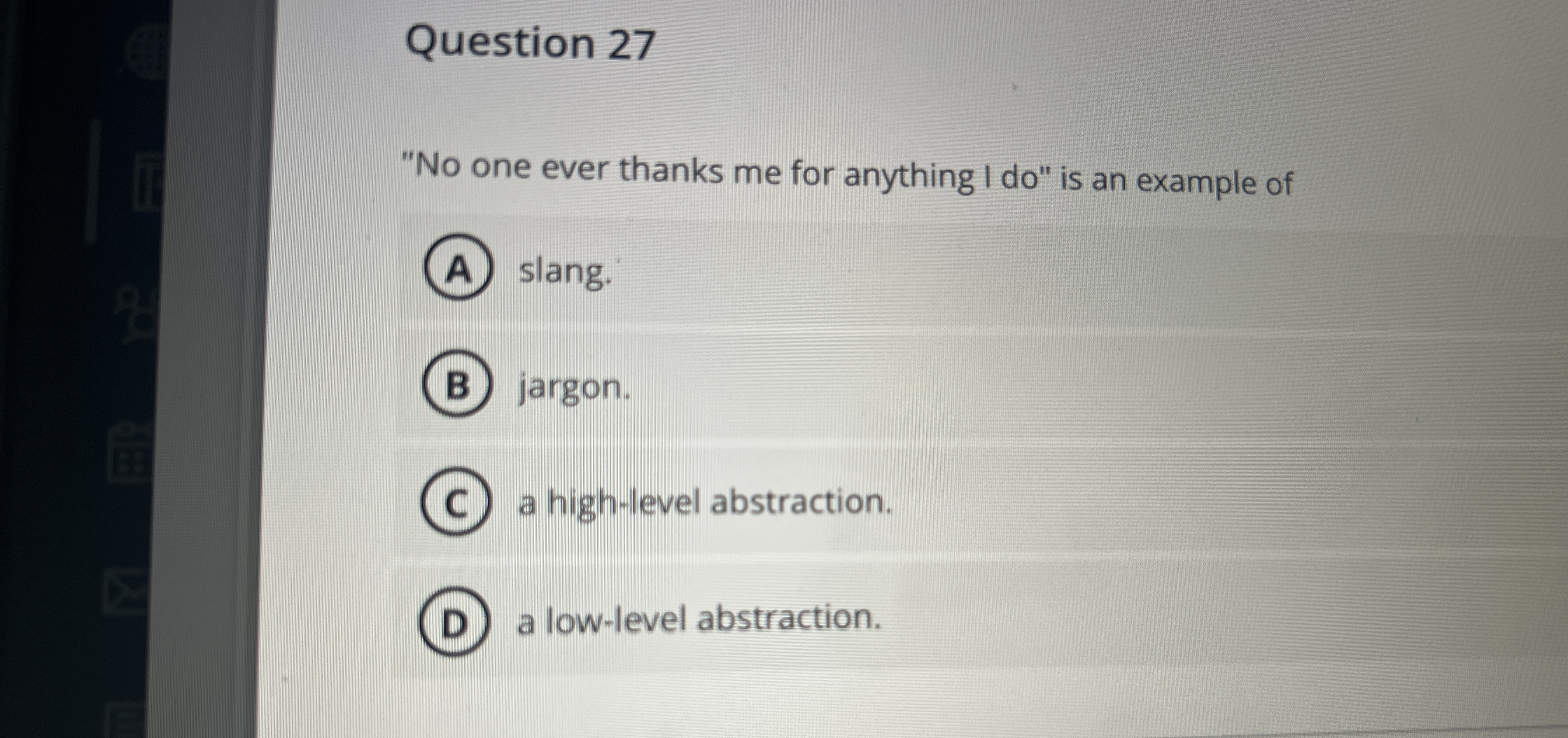 Question 27 "No one ever thanks me for anything I do"
