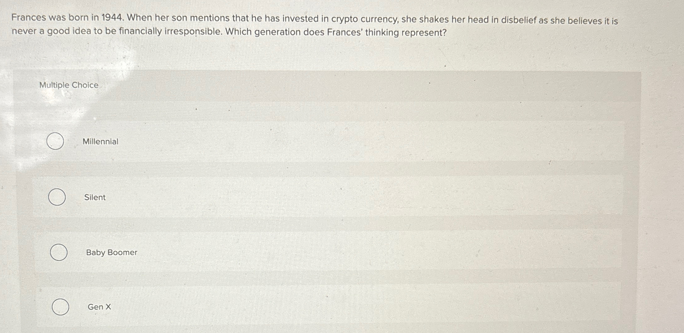  Frances was born in 1944. When her son mentions that he