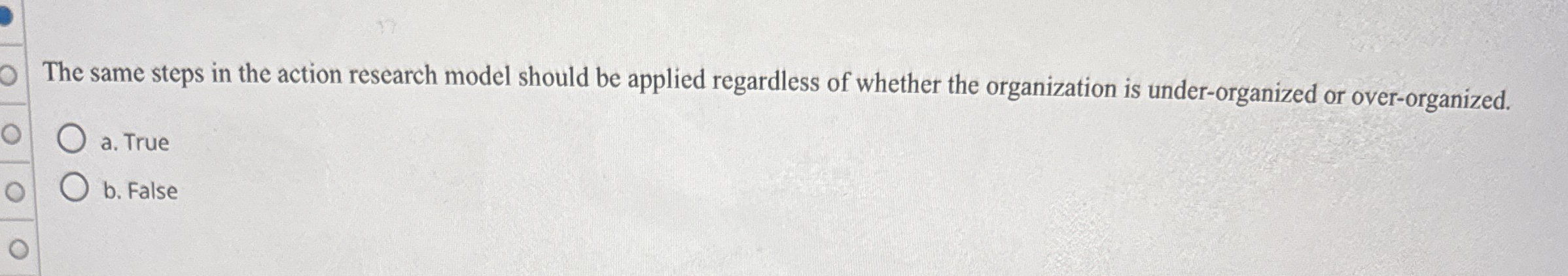  The same steps in the action research model should be applied