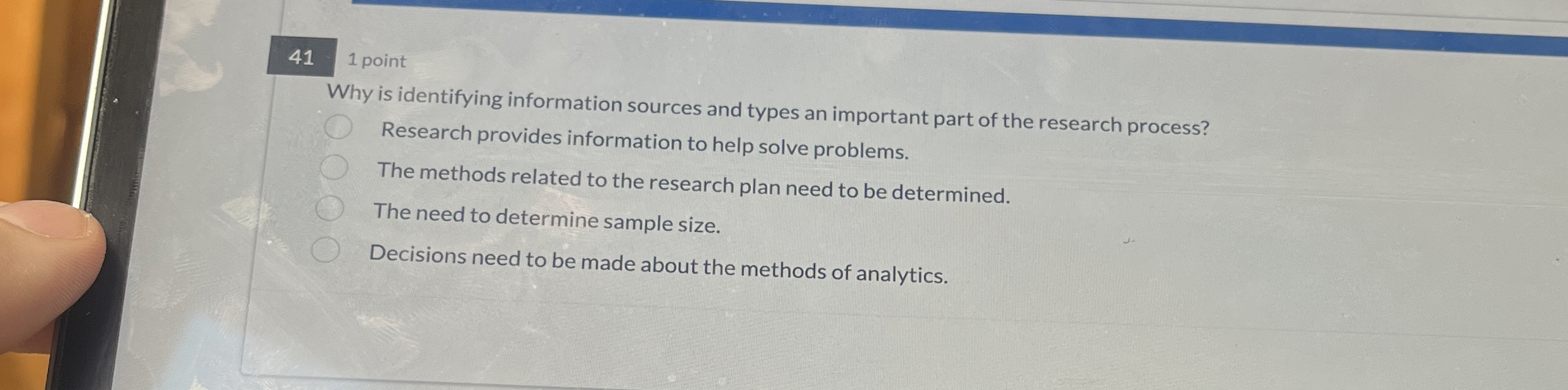  41 1 point Why is identifying information sources and types an