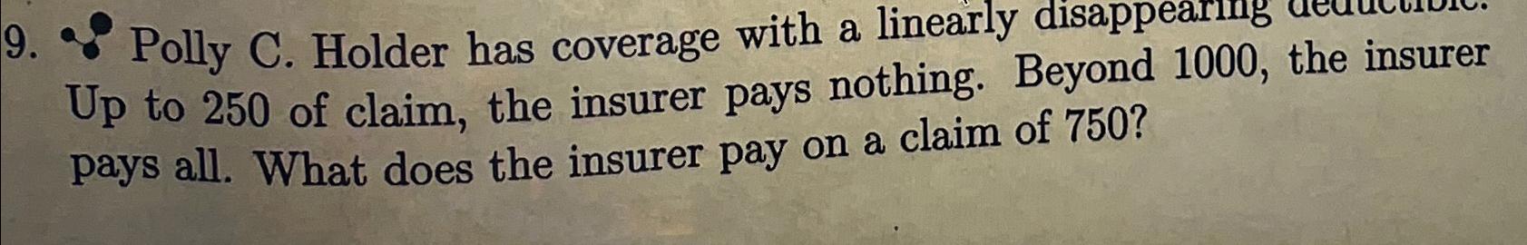  & Polly C. Holder has coverage with a linearly disappearing Up