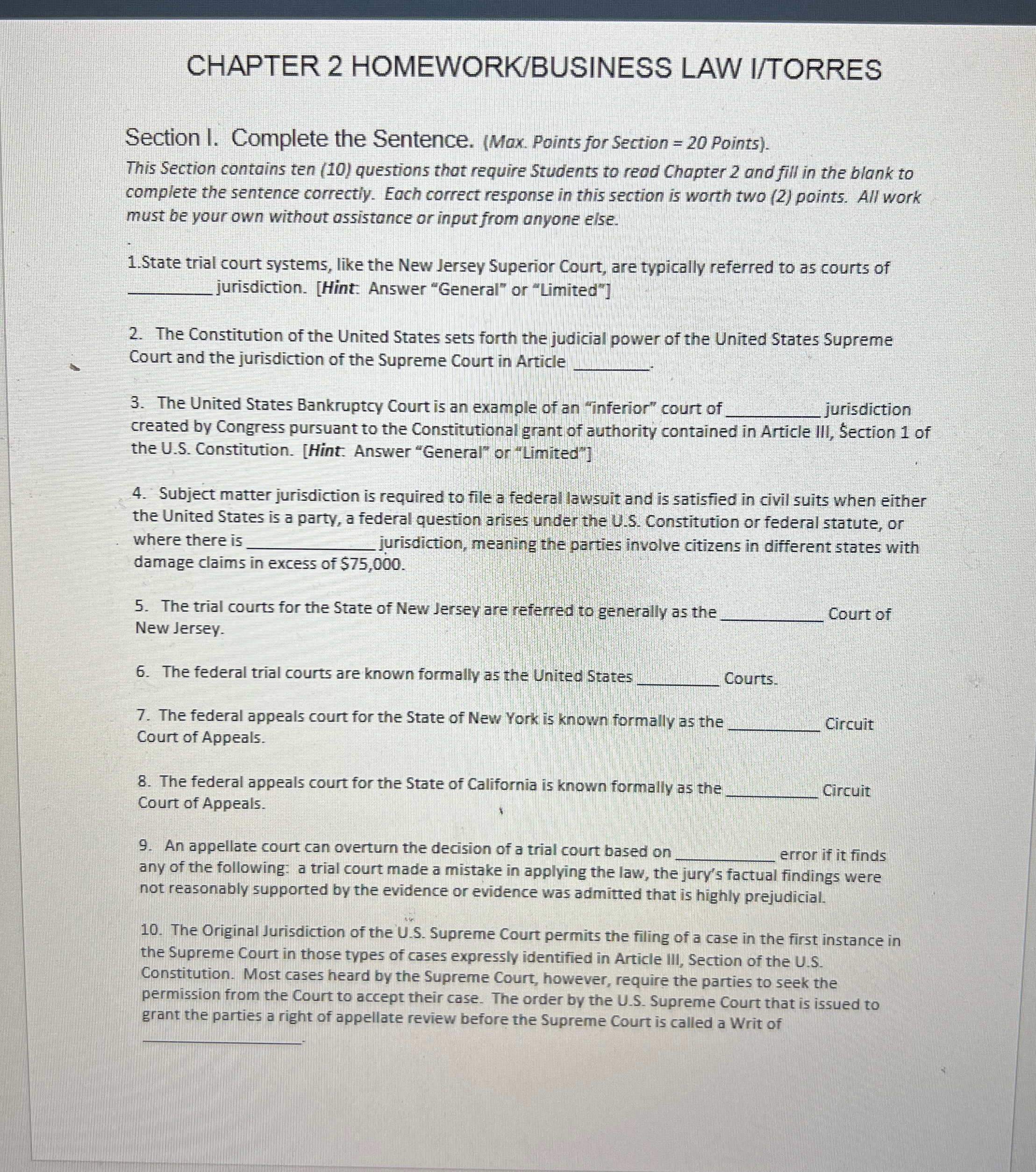  CHAPTER 2 HOMEWORK/BUSINESS LAW I/TORRES Section I. Complete the Sentence. (Max.