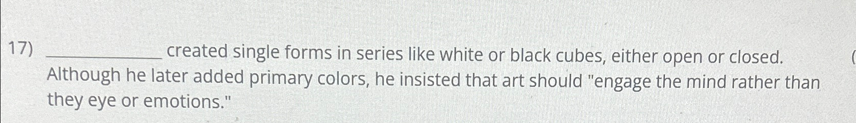  q, created single forms in series like white or black cubes,