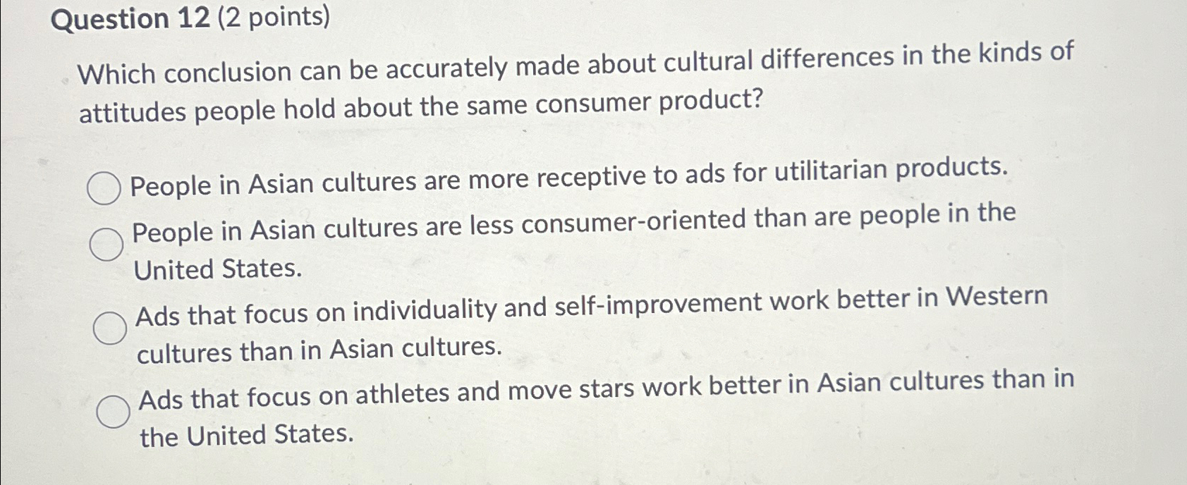  Question 12(2 points) Which conclusion can be accurately made about cultural