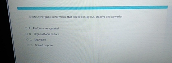  creates synergistic performance that can be contagious, creative and powerful A.