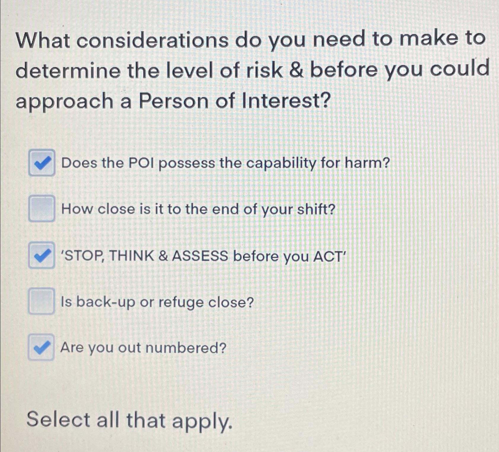  What considerations do you need to make to determine the level