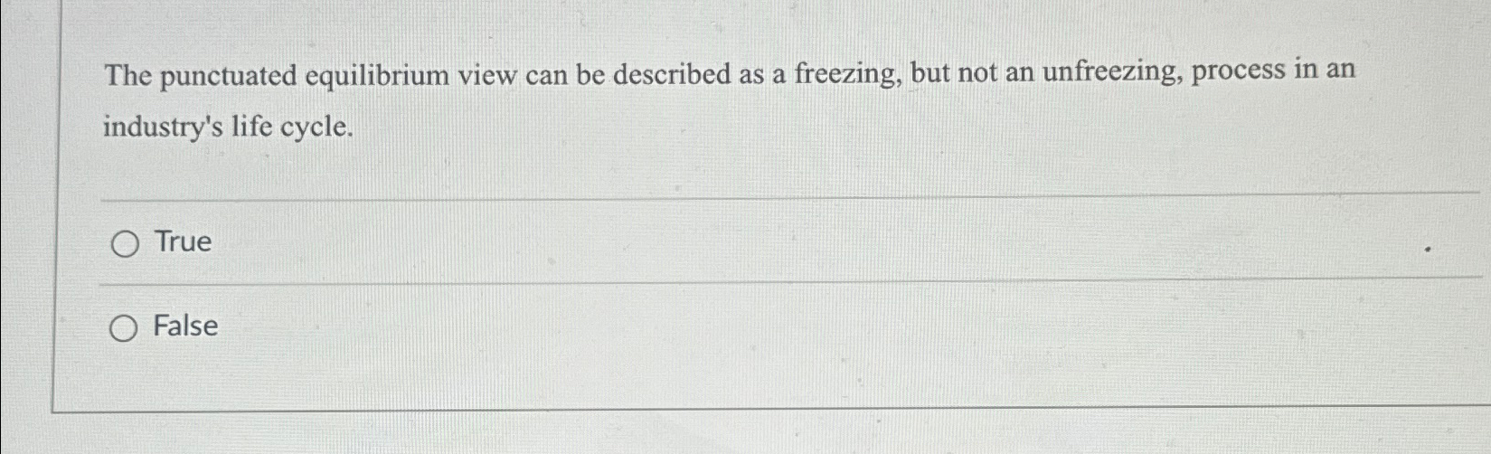  The punctuated equilibrium view can be described as a freezing, but
