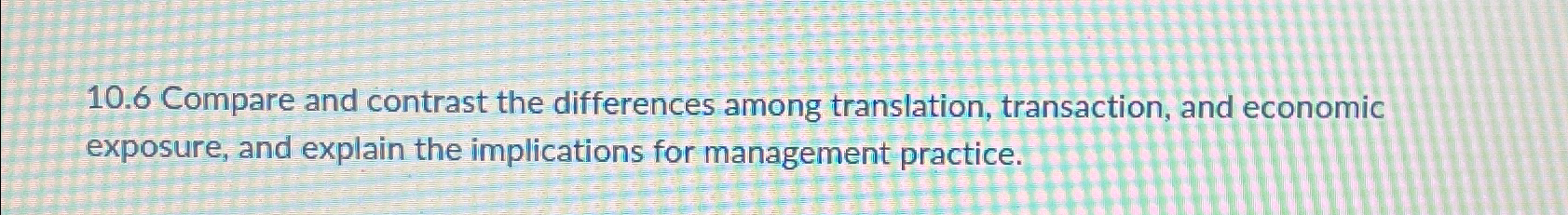  10.6 Compare and contrast the differences among translation, transaction, and economic