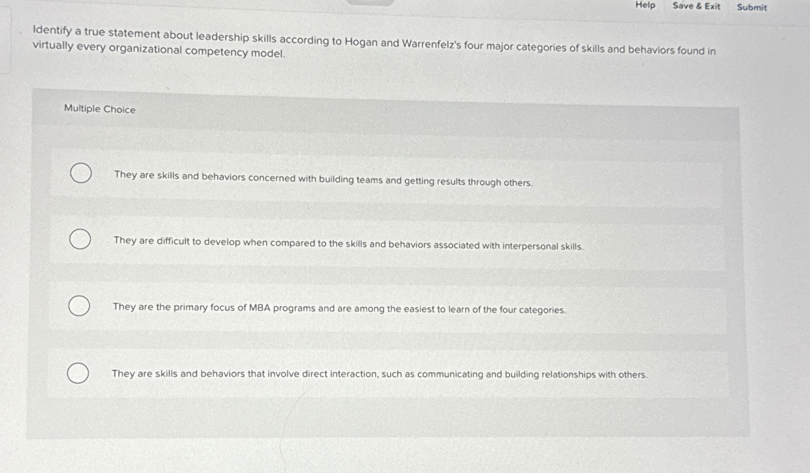  Help Save & Exit Submit Identify a true statement about leadership