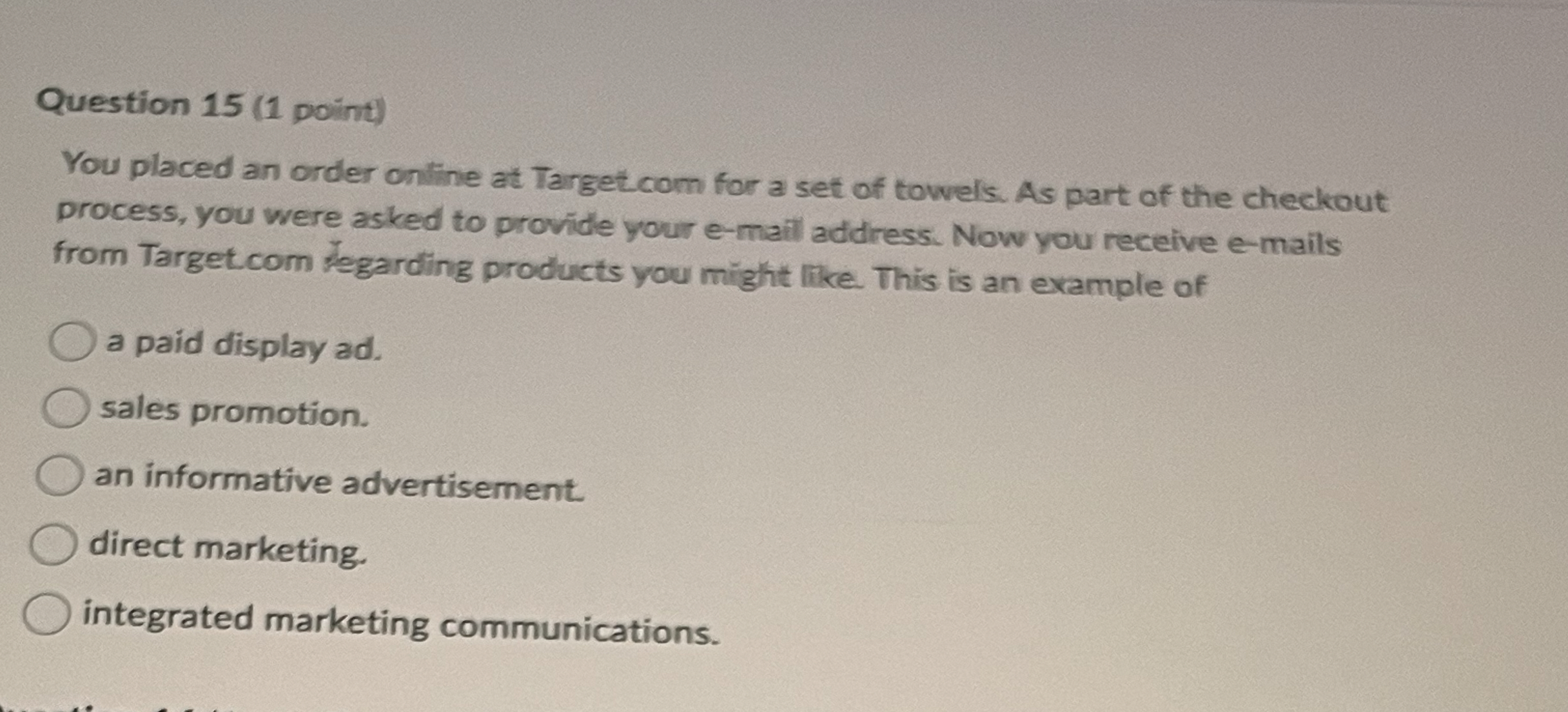 Question 15(1 point) You placed an order online at Target com