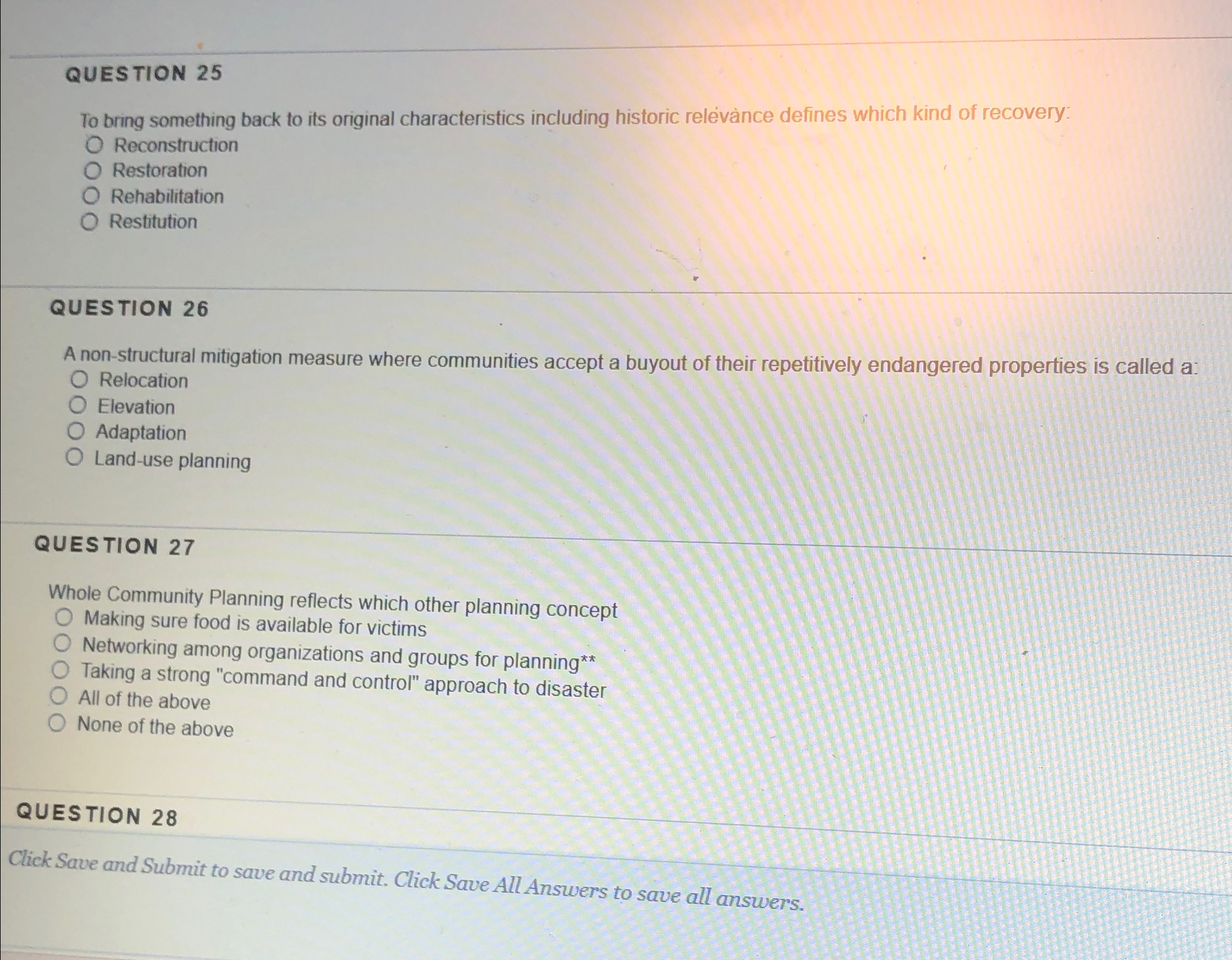  QUESTION 25 To bring something back to its original characteristics including