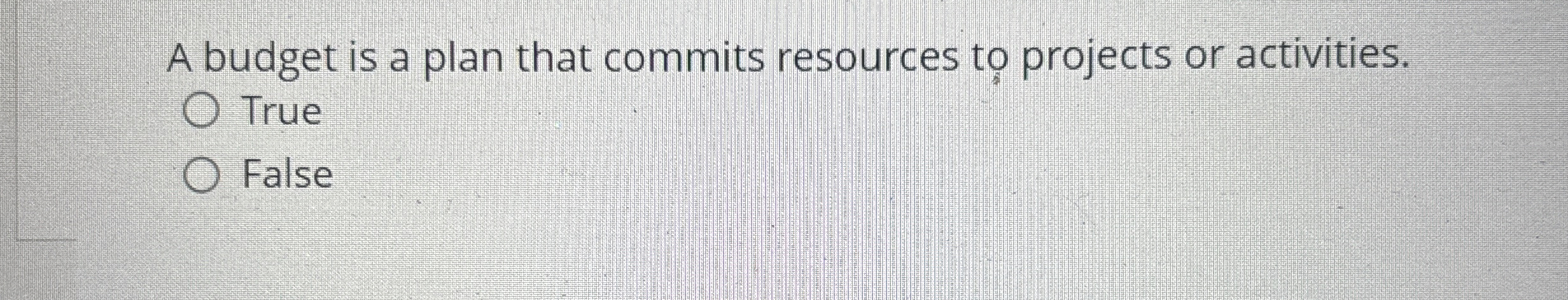 A budget is a plan that commits resources to projects or