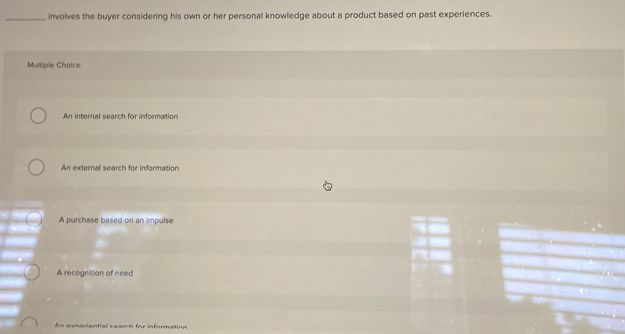  Involves the buyer considering his own or her personal knowledge about