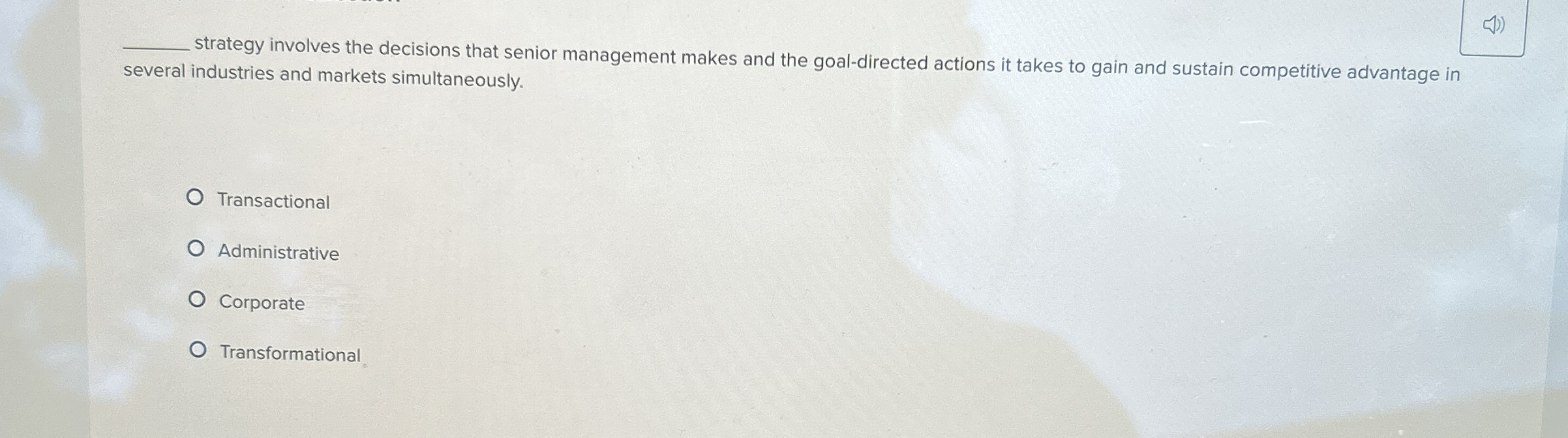  q, strategy involves the decisions that senior management makes and the