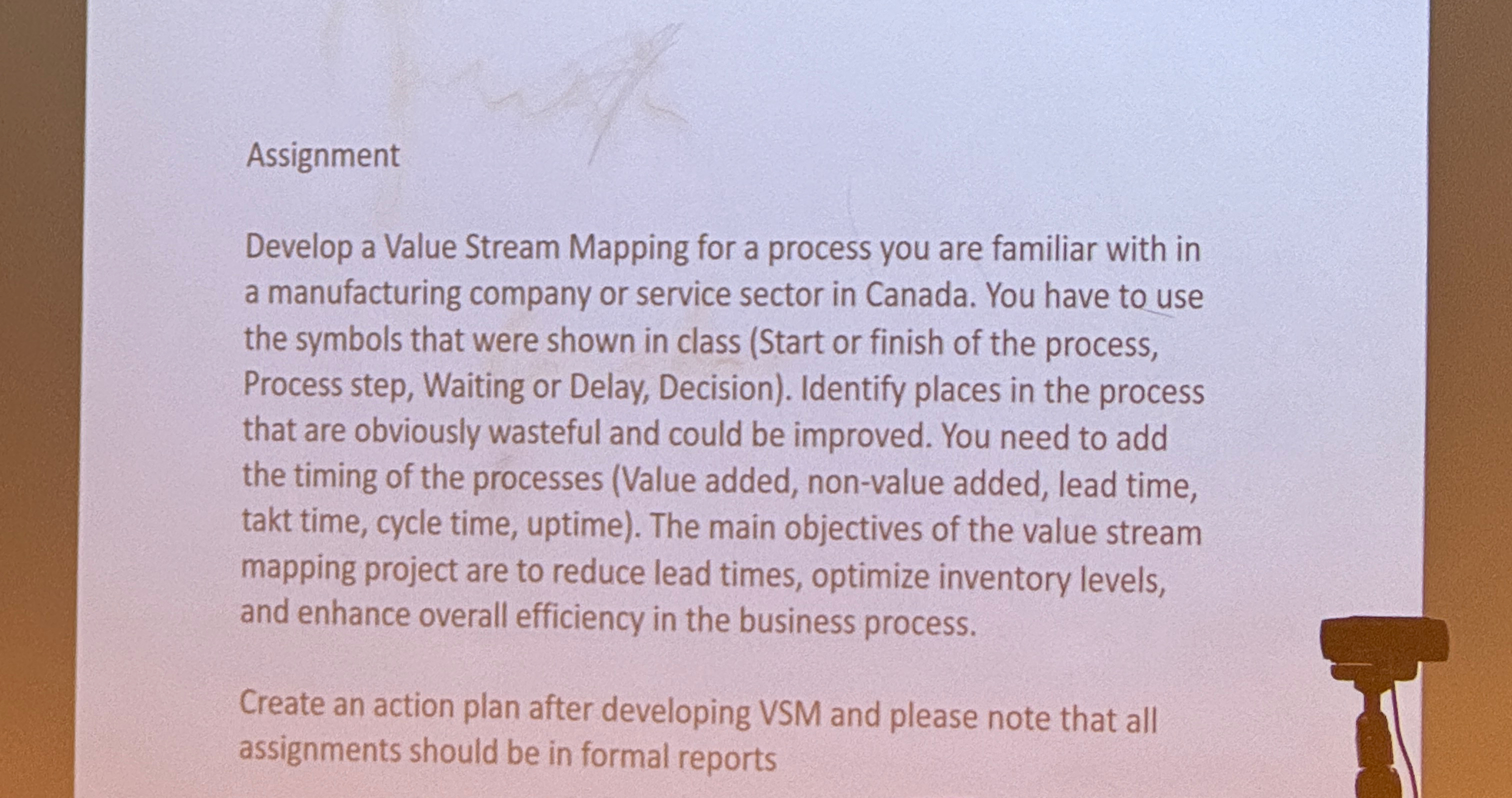  Assignment Develop a Value Stream Mapping for a process you are