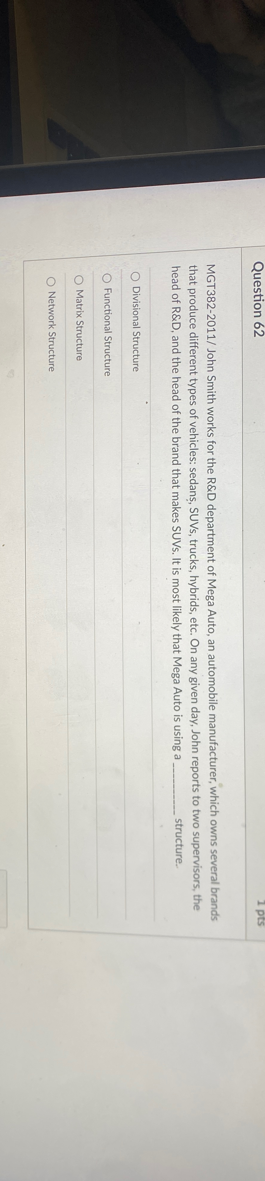  Question 62 MGT382-2011/ John Smith works for the R&D department of