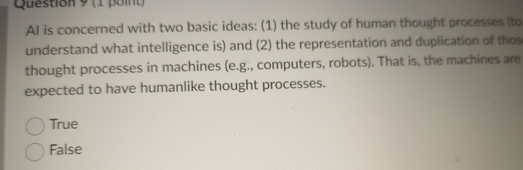 Al is concerned with two basic ideas: (1) the study of