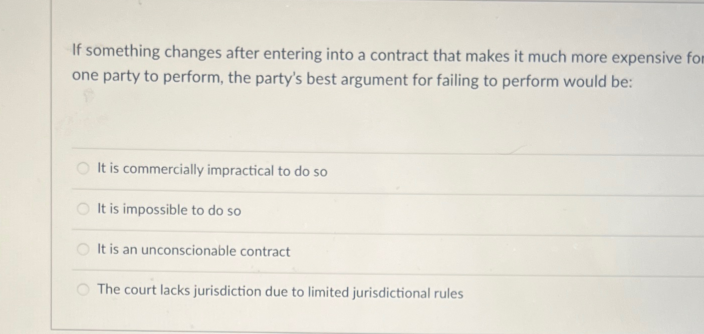  If something changes after entering into a contract that makes it