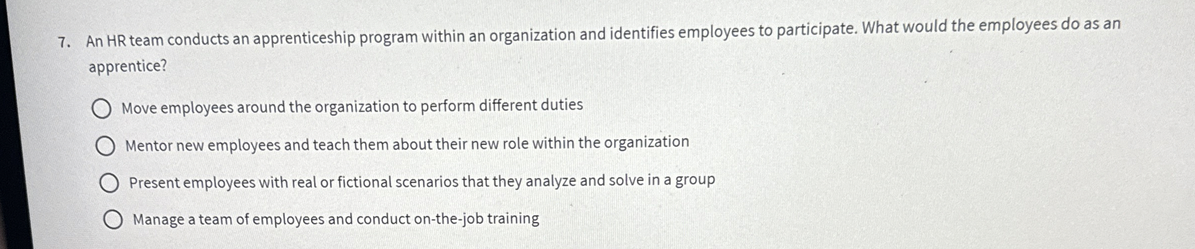  An HR team conducts an apprenticeship program within an organization and