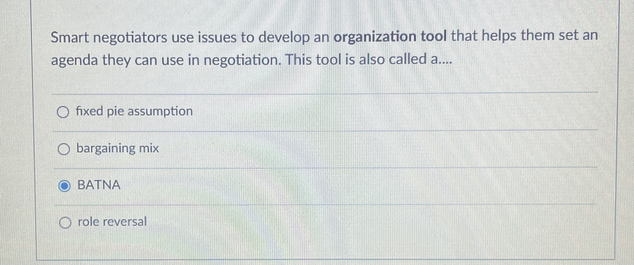  Smart negotiators use issues to develop an organization tool that helps