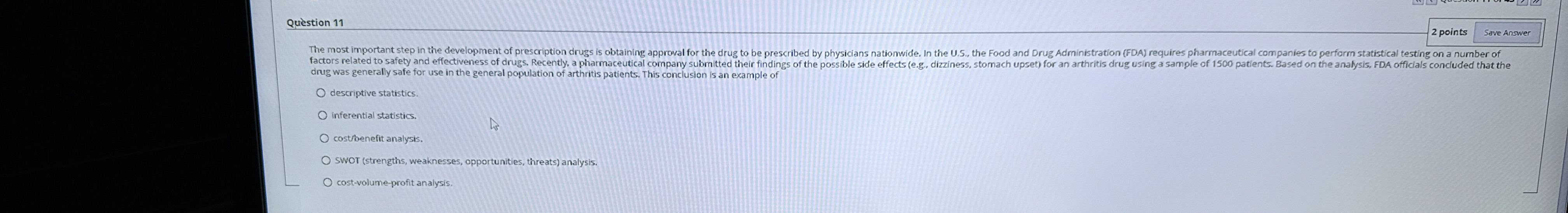  Qustion 11 2 points Save Answer drug was generally safe for