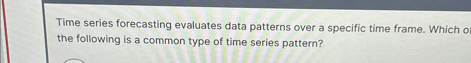  Time series forecasting evaluates data patterns over a specific time frame.