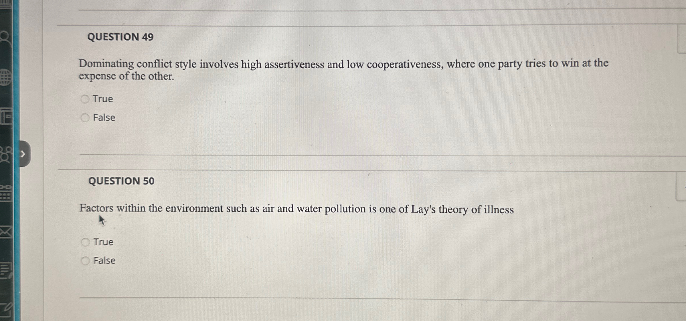  QUESTION 49 Dominating conflict style involves high assertiveness and low cooperativeness,