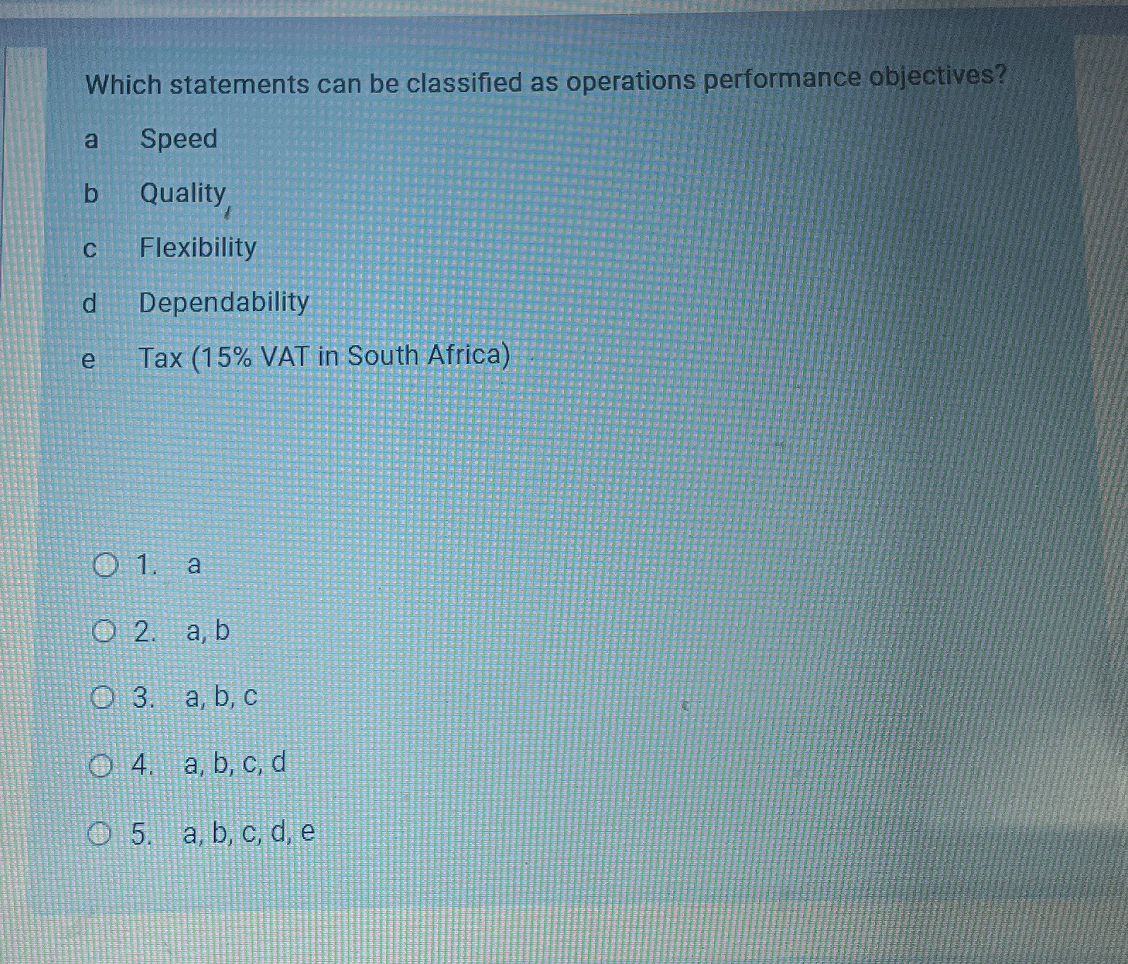  Which statements can be classified as operations performance objectives? a Speed
