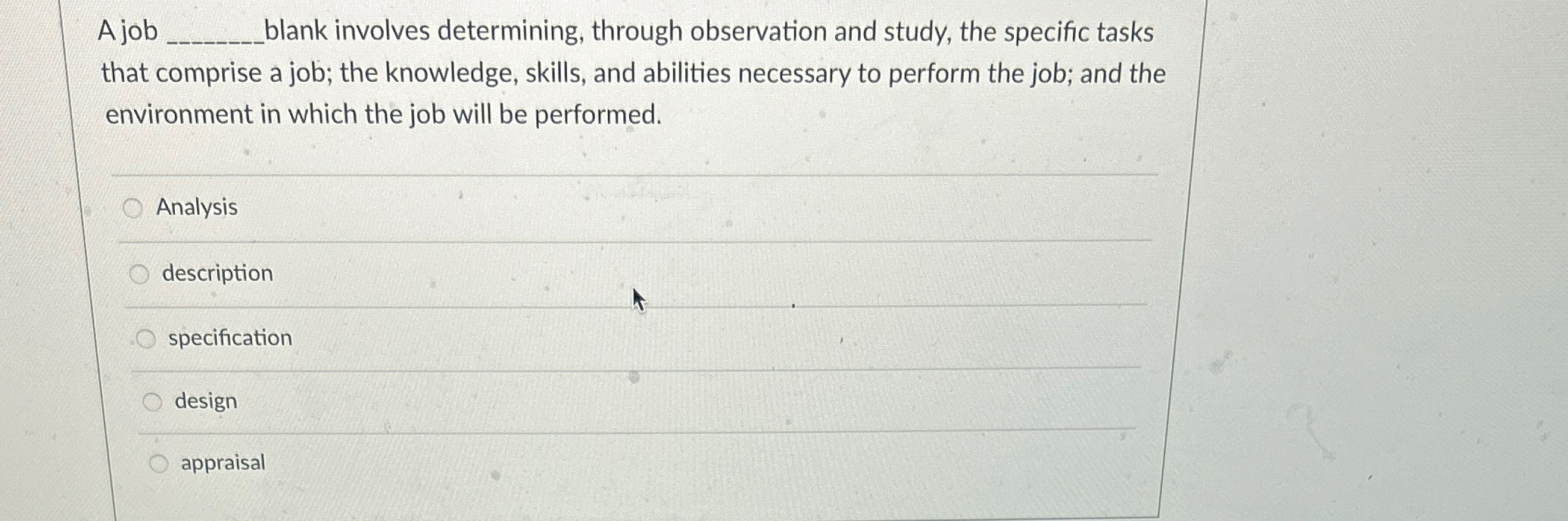  A job Jlank involves determining, through observation and study, the specific