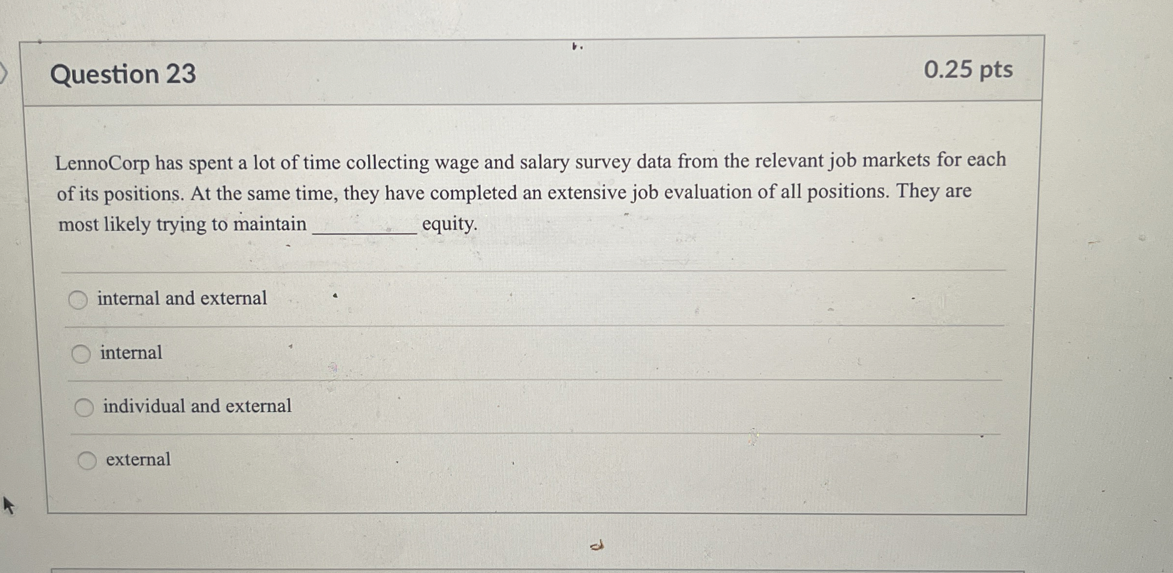  Question 23 0.25 pts LennoCorp has spent a lot of time