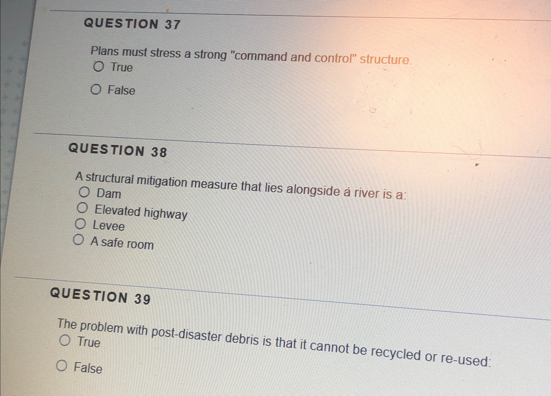  QUESTION 37 Plans must stress a strong "command and control" structure.