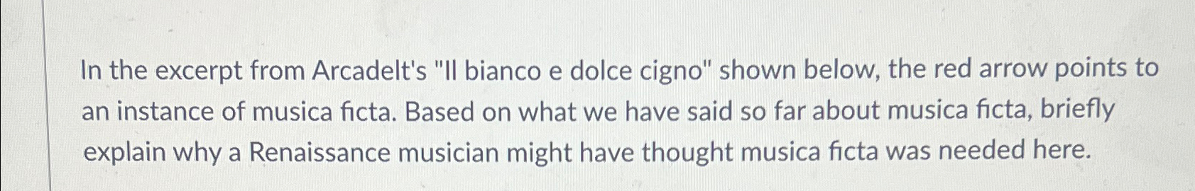  In the excerpt from Arcadelt's "Il bianco e dolce cigno" shown