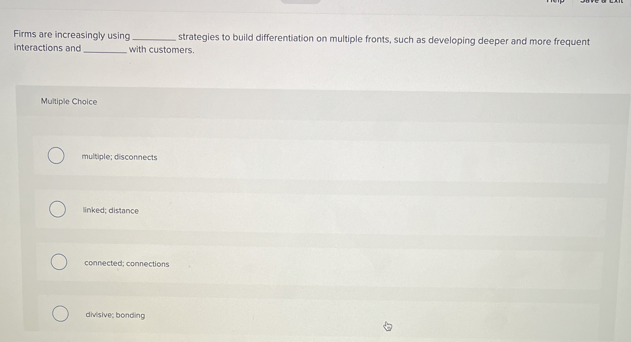  Firms are increasingly using strategies to build differentiation on multiple fronts,