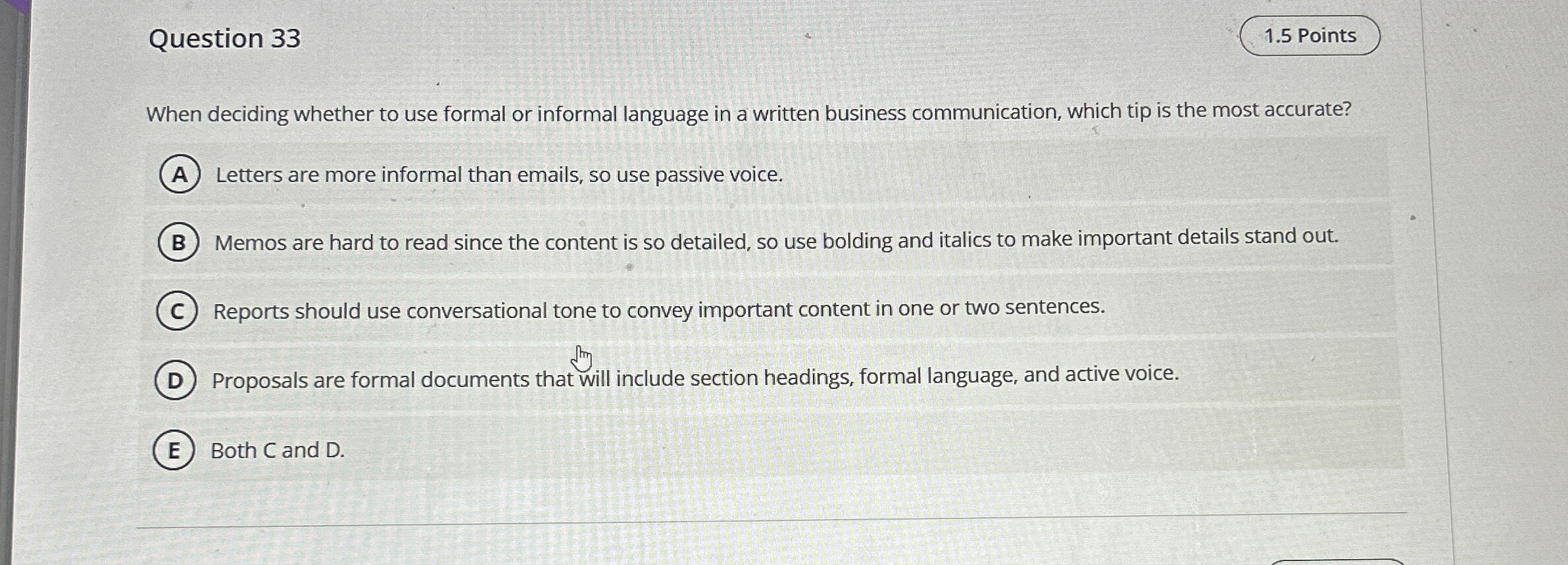  Question 33 1.5 Points When deciding whether to use formal or