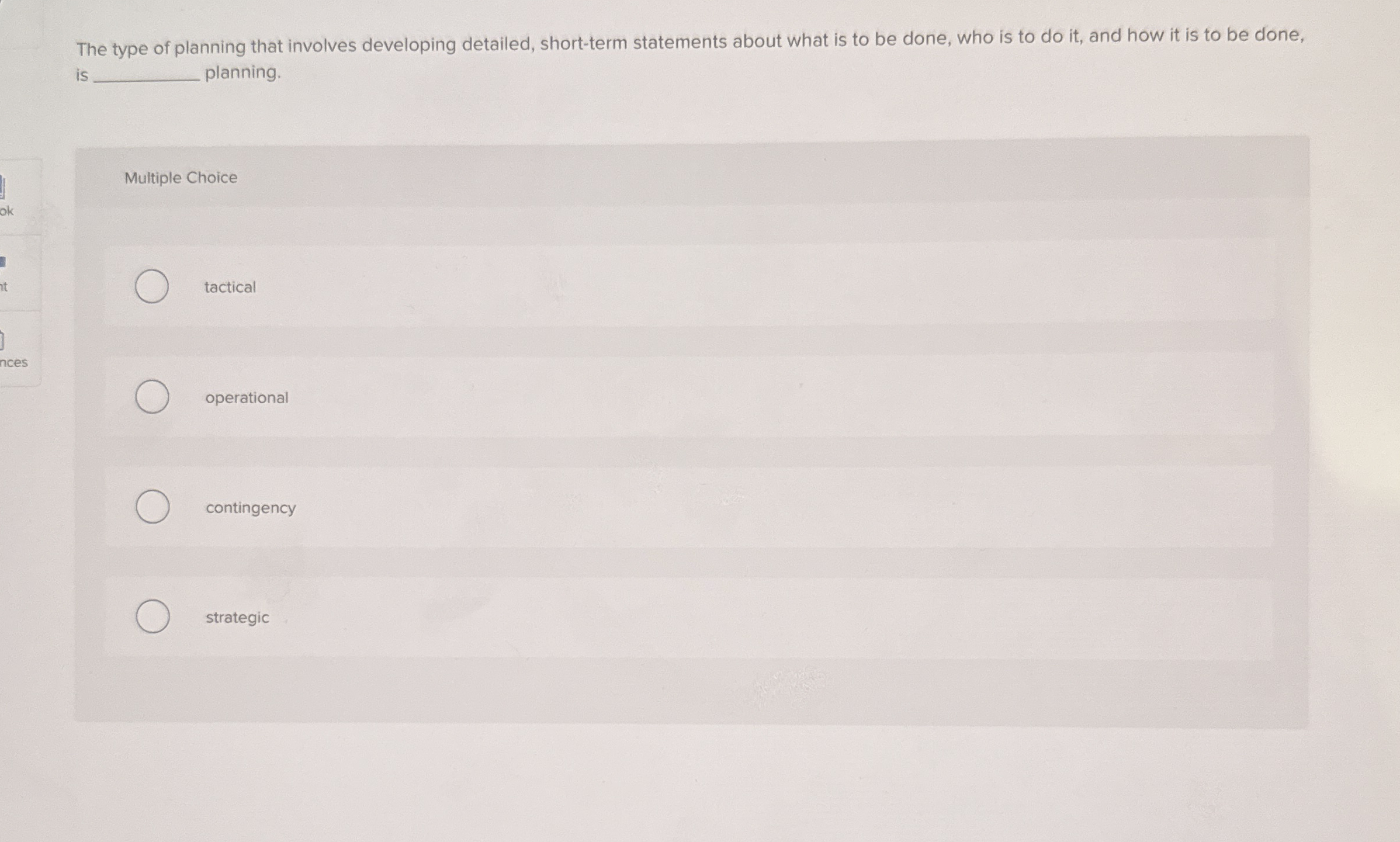  The type of planning that involves developing detailed, short-term statements about