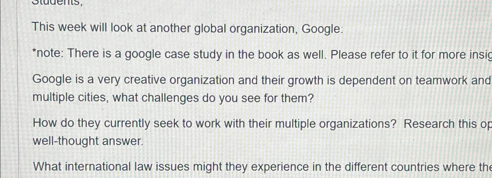  This week will look at another global organization, Google: *note: There